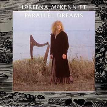 Loreena McKennitt - Parallel Dreams (1989)