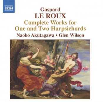Glen Wilson - Le Roux - Complete Works for One and Two Harpsichords (2006)