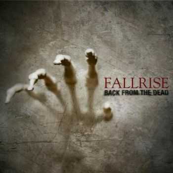 Fallrise - Back From The Dead (2012) Fallrise - Back From The Dead (2012)