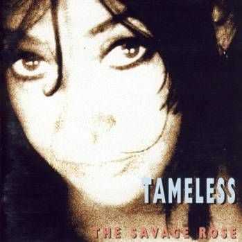 The Savage Rose - Tameless (1998)