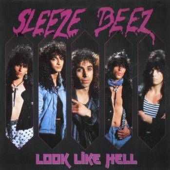 Sleeze Beez - Look Like Hell (1987)