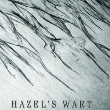 Hazel's Wart  - Hazel's Wart (2013)