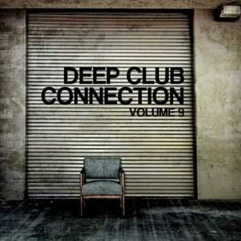 VA - Deep Club Connection Vol 9 (2012)