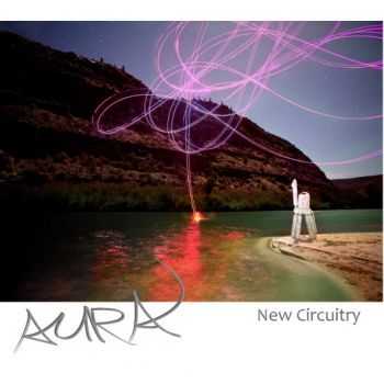 Aura - New Circuitry (2012) Aura - New Circuitry (2012)