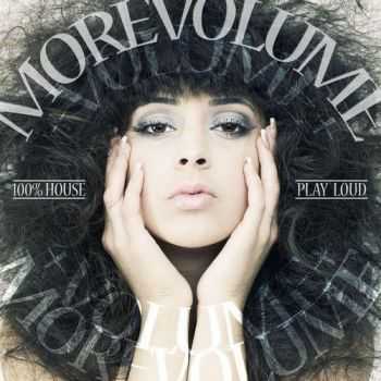 VA - More Volume 100% House: Play Loud (2012) VA - More Volume 100% House: Play Loud (2012)