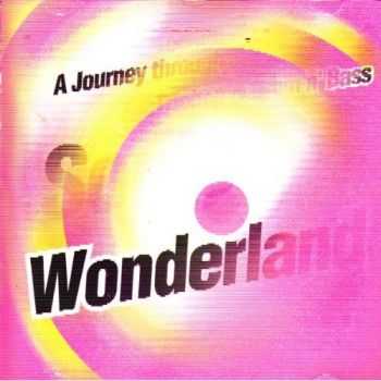 VA - Sonic Wonderland: A Journey Through Triphop & Drum'n'Bass (2006) VA - Sonic Wonderland: A Journey Through Triphop & Drum'n'Bass (2006)