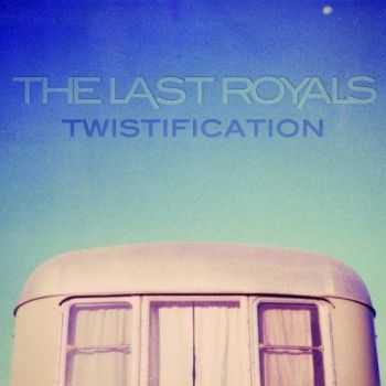 The Last Royals - Twistification (2013)