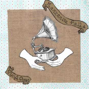 Manzanita Falls - Vinyl Ghost (2012) Manzanita Falls - Vinyl Ghost (2012)