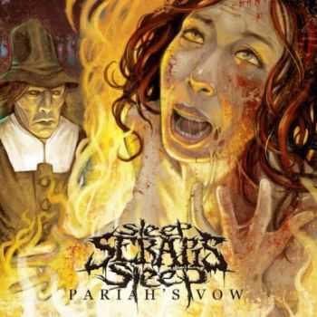 Sleep Serapis, Sleep! - Pariah's Vow (2011) Sleep Serapis, Sleep! - Pariah's Vow (2011)