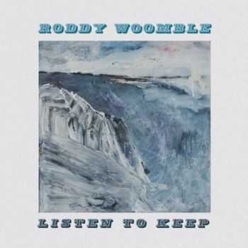 Roddy Woomble - Listen to Keep (2013) Roddy Woomble - Listen to Keep (2013)