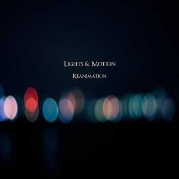 Lights and Motion - Reanimation (2013)
