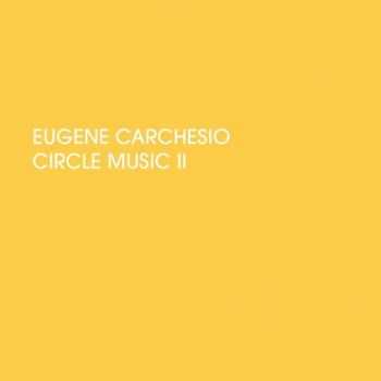 Eugene Carchesio - Circle Music II (2013)