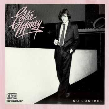 Eddie Money - No Control (1982)