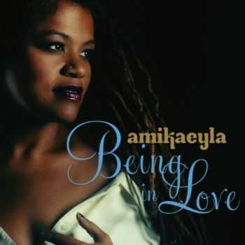 Amikaeyla - Being In Love (2012)