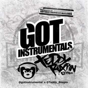 Got Instrumentals: Teddy Roxpin Edition (2013) Got Instrumentals: Teddy Roxpin Edition (2013)