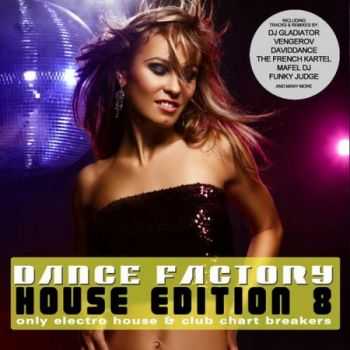 Dance Factory - House Edition Vol.8 (2013)