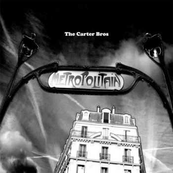 The Carter Bros - Metropolitan (2013)