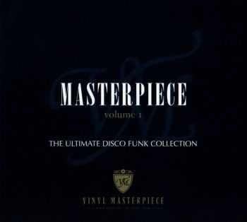 VA - Masterpiece Vol 1 The Ultimate Disco Funk Collection (2004) HQ VA - Masterpiece Vol 1 The Ultimate Disco Funk Collection (2004) HQ