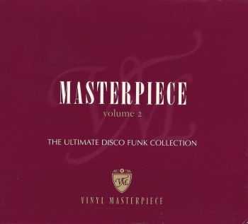 VA - Masterpiece Vol 2 The Ultimate Disco Funk Collection (2005) HQ VA - Masterpiece Vol 2 The Ultimate Disco Funk Collection (2005) HQ