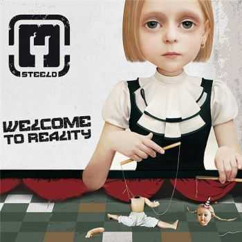 Steeld - Welcome to Reality (2012) Steeld - Welcome to Reality (2012)