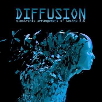 VA - Diffusion 2.0 - Electronic Arrangement of Techno (2012)