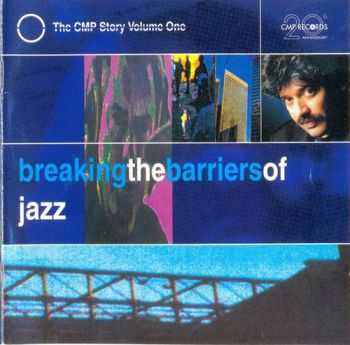 VA - Breaking the Barriers of Jazz: The CMP Story Volume One (1997) FLAC