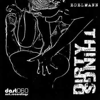 Edelmann - Dirty Things (2012)