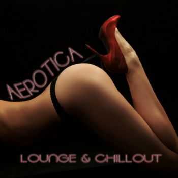 VA - Aerotica Lounge & Chillout (2013)