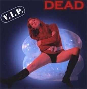 Dead - V.I.P (1998) Dead - V.I.P (1998)