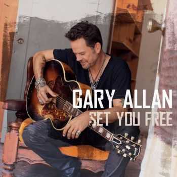 Gary Allan - Set You Free (2013)