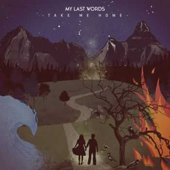 My Last Words - Take Me Home [EP] (2013)