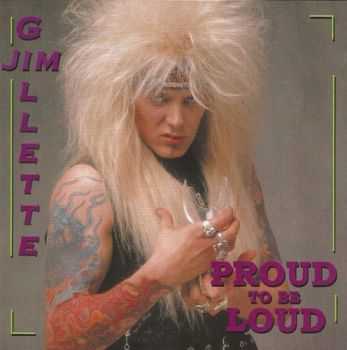 Jim Gillette - Proud To Be Loud (1987) Jim Gillette - Proud To Be Loud (1987)