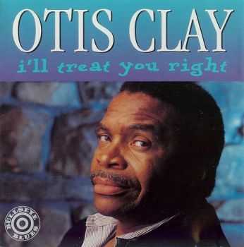 Otis Clay - I'll Treat You Right (1992)