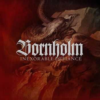 Bornholm - Inexorable Defiance (2013) Bornholm - Inexorable Defiance (2013)