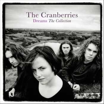 The Cranberries - Dreams: The Collection (2012) The Cranberries - Dreams: The Collection (2012)