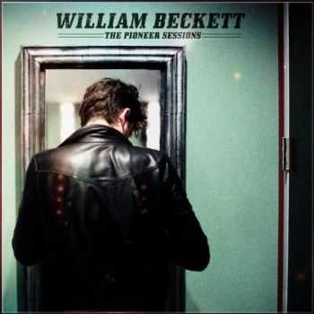 William Beckett - The Pioneer Sessions (2013)