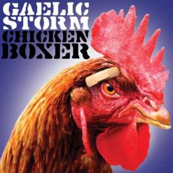 Gaelic Storm - Chicken Boxer (2012) Gaelic Storm - Chicken Boxer (2012)