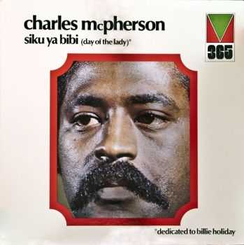 Charles McPherson - Siku Ya Bibi (1972)