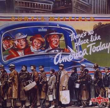 Curtis Mayfield - There's No Place Like America Today (1975)