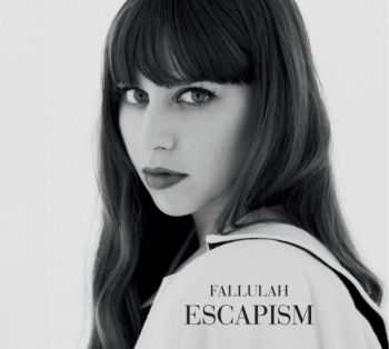 Fallulah - Escapism (2013)