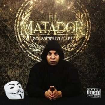 El Matador - Poussires D'Etoiles (2013) El Matador - Poussires D'Etoiles (2013)