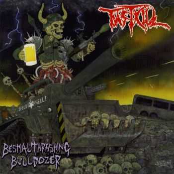 Fastkill - Bestial Thrashing Bulldozer (2011)