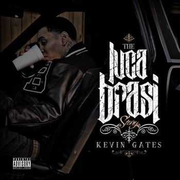 Kevin Gates - The Luca Brasi Story (2013) Kevin Gates - The Luca Brasi Story (2013)