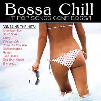 The Chillsters - Bossa Chill (Hit Pop Songs Gone Bossa) (2012)