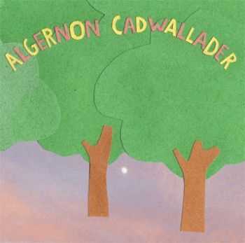 Algernon Cadwallader - Some Kind Of Cadwallader (2008) Algernon Cadwallader - Some Kind Of Cadwallader (2008)