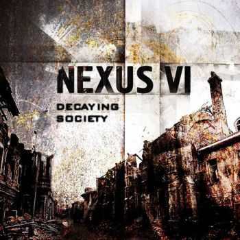 Nexus VI - Decaying Society Redux (2013)