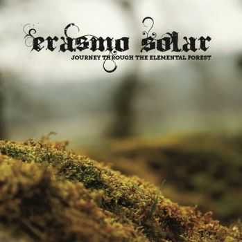 Erasmo Solar - Journey Through The Elemental Forest (2013)
