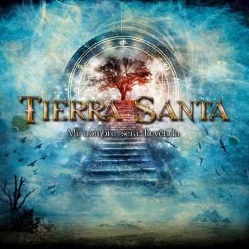 Tierra Santa - Mi Nombre Ser&#225; Leyenda (2013)