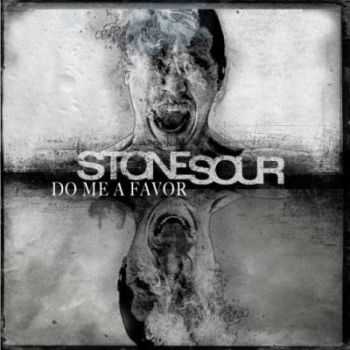 Stone Sour - Do Me A Favor [Single] (2013)