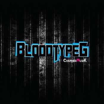 BloodtypeG - Chamber Musik (2012) BloodtypeG - Chamber Musik (2012)